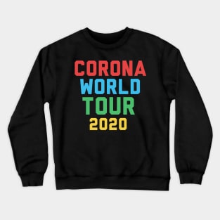 Coronavirus World Tour 2020 Crewneck Sweatshirt